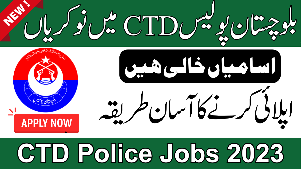 Balochistan Police CTD Jobs 2023