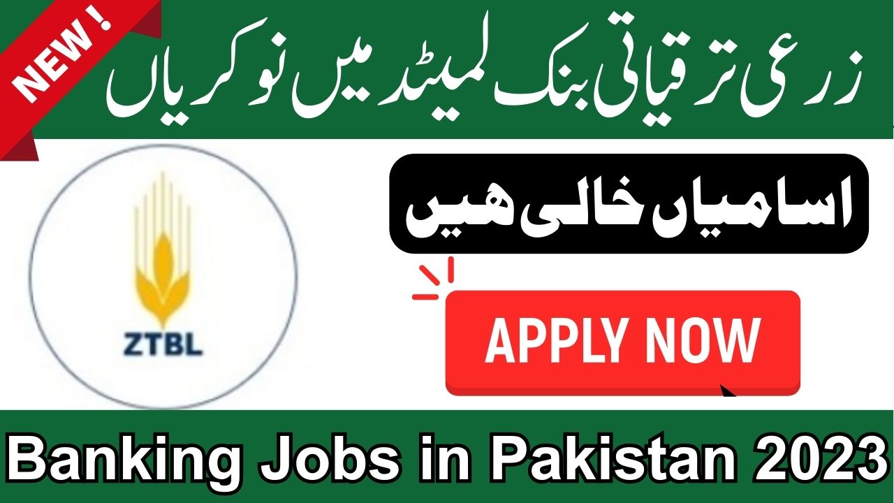 Zarai Taraqiati Bank Limited ZTBL Jobs 2023