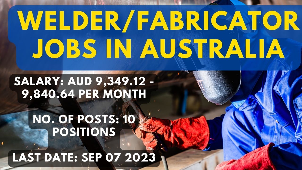 WELDER/FABRICATOR Jobs in Australia 2023