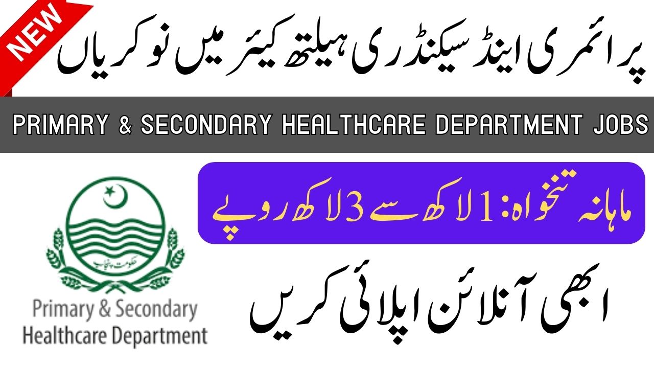 Primary & Secondary Healthcare Department Jobs 2023 online Apply