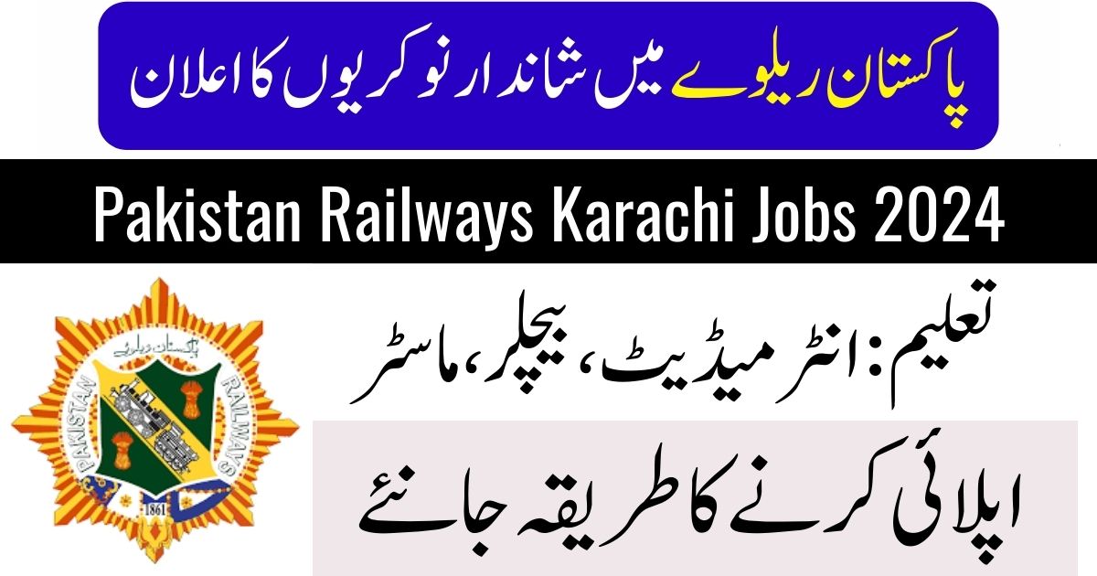 Pakistan Railways Karachi Jobs 2024